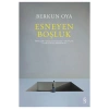 Esneyen Boşluk Berkun Oya Everest