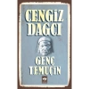 Genç Temuçin. Cengiz Dağcı   Ötüken