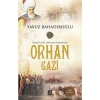 Orhan Gazi - Yavuz Bahadıroğlu - Nesil