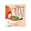 Kızıl Tilki Ve Kurbağa  Yumurcak Yayınları
