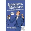 Telefonların Tuvaletleri Ve Diğer Faydalı İcatların Hikayesi