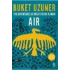 Aır The Adventures Of Mısfıt Defne Kaman Aır Buket Uzuner Everest
