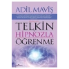 Telkin Ve Hipnozla Ögrenme Teknikleri-Adil Maviş - Yediveren