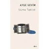 Uçma Taklidi Ayşe Sevim Şule Yayın