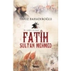 Fatih Sultan Mehmet. Yavuz Bahadıroğlu-Nesil Yayın