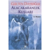 Alacakaranlik Kuşlari -Gülten Dayioğlu - Altın Ki̇Taplar