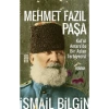 Mehmet Fazıl Paşa İsmail Bilgin Timaş