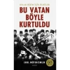 Bu Vatan Böyle Kurtuldu / E.Müterci̇Mler Alfa Yay.