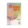 Efendi Bey. Mesut Turan  Mihrabad
