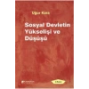Sosyal Devletin Yükselişi Ve Düşüşü. Uğur Kara