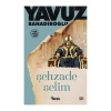 Şehzade Selim  Yavuz Bahadıroğlu-  Nesil