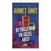 Beyoğlunun En Güzel Abisi Ahmet Ümit Yapı Kredi