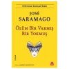 Ölüm Bir Varmış Bir Yokmuş Jose Saramago Kırmızı Kedi