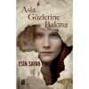 Asla Gözlerine Bakma      Esin Sayar    Mona