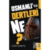 Osmanlıyla Dertleri Ne  Koray Şerbetçi Nesil Basım