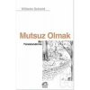 Mutsuz Olmak Bir Yüreklendirme   Wilhelm Schmid  İletişim