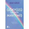Gökyüzü Gri Değil Maviymiş     Nihat Güneri     Mona