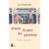 Kimse Ölmez Bu Şehirde   Ali Tufan Koç  Mona