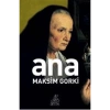 Ana Maksi̇M Gorki̇ Anti̇K