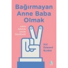 Bağırmayan Anne Baba Olmak E. Runkel Aganta