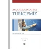 Anlamdan Anlatima Türkçemi̇Z. Muhi̇Tti̇N Bi̇Lgi̇N