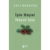 İşte Hayat Hayat İşte Aslı Karataş Doğan Yayın