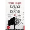 Evliya Ve Eşkıya. Uğur Koşar Destek