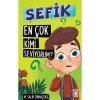 Şefik En Çok Kimi Seviyorum. Timaş