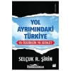 Yol Ayrımındaki Türkiye     Selçuk Şirin      Doğan Kitap