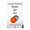 Başka Bir Şey Ahmet Batman Destek Yayın