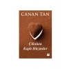 Çikolata Kaplı Hüzünler/Canan Tan Doğan Kitap