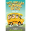 Yatılı Okulda Mükemmel Bir Gün Polat Onat İş Bankası