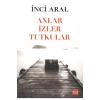 Anlar İzler Tutkular  İnci Aral  Kırmızı Kedi