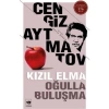 Kızıl Elma Oğulla Buluşma Cengiz Aytmatov Ötüken