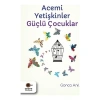 Acemi Yetişkinler Güçlü Çocuklar Gonca Anıl Cezve Kitap