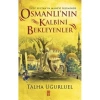 Osmanlının Kalbini Bekleyenler Talha Uğurluel Timaş