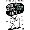 Ağlamıyorum Gözüme Eğitim Kaçtı Müjdat Ataman Doğan Kitap