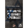 Osmanlıya 3 Siyonist Suikast Ebubekir Sofuoğlu Nesil Yayın