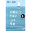 Mutluyken Zaman Hızlı Akar Pınar Maro Artemis