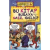 Bu Kitap Buraya Nasıl Geldi ? Eğlenceli Bilgi