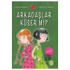 Arkadaşlar Küser  Mi ?    Büyülü  Fener