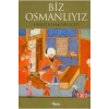 Biz Osmanlıyız Yavuz Bahadıroğlu Nesil