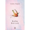 Kalbe Karışık-Şiir-Yasin Pişgin  Timaş