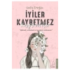 İyiler Kaybetmez Seda Eroğlu Destek