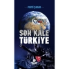 Son Kale Türkiye Fevzi Çakar Hayat