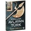 Krallar Avlayan Türk. M.S.Fethi Çınaraltı