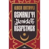 Osmanlıyı Yeniden Keşfetmek İlber Ortaylı Kronik