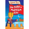 Dahi Fatihin Muhteşem Fethi Eğlenceli Bilgi