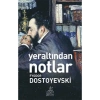 Yeraltindan Notlar. Dostoyevski̇ Anti̇K