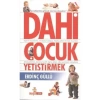 Dahi Çocuk Yetiştirmek E.Güllü Hayat
